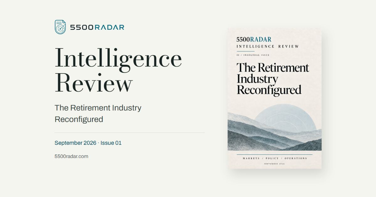 5500RADAR Intelligence Review, September 2026, Issue 01: The Retirement Industry Reconfigured, alongside the full report cover